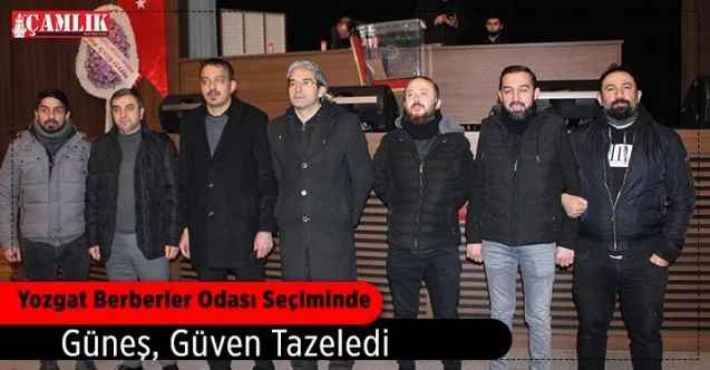 Yozgat Berberler Odası Seçiminde Güneş, Güven Tazeledi