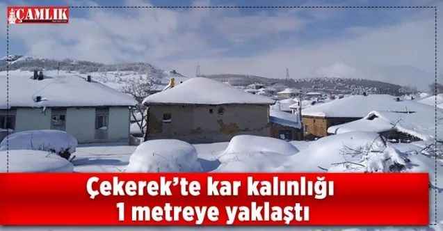 Çekerek’te kar kalınlığı 1 metreye yaklaştı