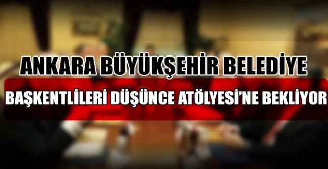 ABB Başkentlileri Düşünce Atölyesi’ne Bekliyor