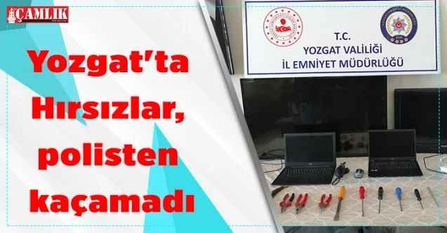 Yozgat'ta Hırsızlar, polisten kaçamadı