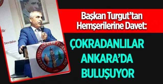 Çokradanlılar Ankara’da buluşuyor