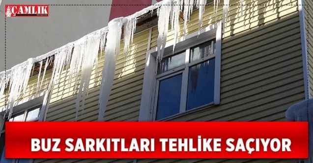 Çatılarda oluşan buz sarkıtları tehlike saçıyor