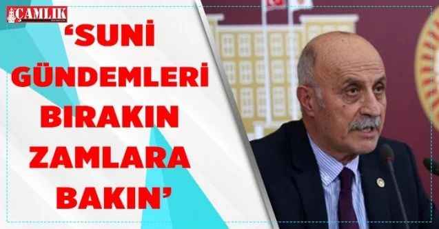 CHP Yozgat Milletvekili Ali Keven: Suni Gündemleri Bırakın Zamlara Bakın