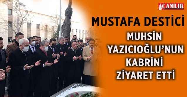 BBP Genel Başkanı Destici, merhum Yazıcıoğlu’nun kabrine ziyaret gerçekleştirdi