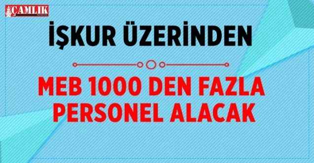 MEB 1000 den fazla personel alacak.