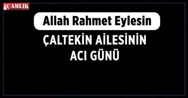 Akdağmadeni Muşalikalesi Köyü'nden Hamide Çaltekin Vefat Etti