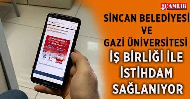 Sincan Belediyesi ve Gazi Üniversitesi arasında imzalanan iş birliği protokolü kapsamında Eczane Yardımcı Personeli Eğitimi başlatılıyor