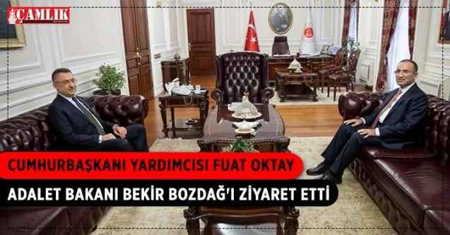 Cumhurbaşkanı Yardımcısı Fuat Oktay, Adalet Bakanı Bekir Bozdağ'ı ziyaret etti