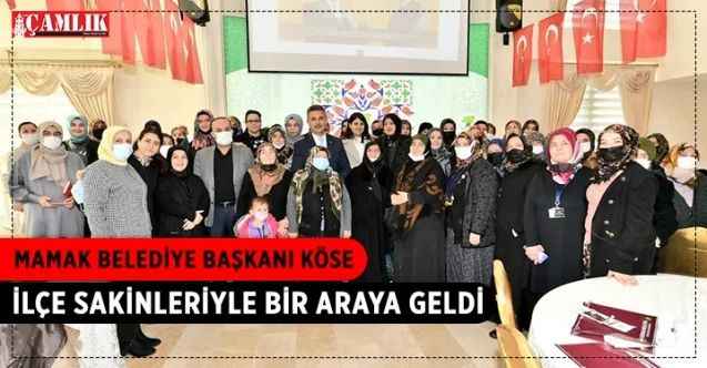 Mamak Belediye Başkanı Köse, ilçe sakinleriyle bir araya geldi