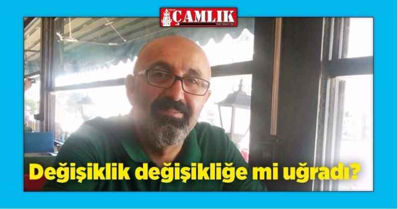 Değişiklik değişikliğe mi uğradı?