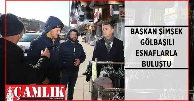 Gölbaşı Belediye Başkanı Ramazan Şimşek Esnafla Bir Araya Geldi