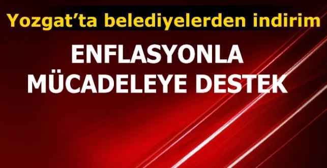 Yozgat’ta belediyelerden su indirimi