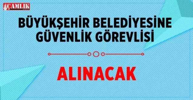 İŞKUR’da yayınlanan ilanda 5 güvenlik görevlisi alımı ilanı yayında