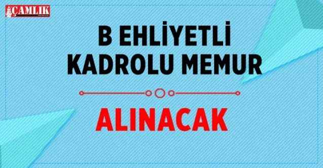 En az B ehliyetli kadın-erkek kadrolu memur alınacak