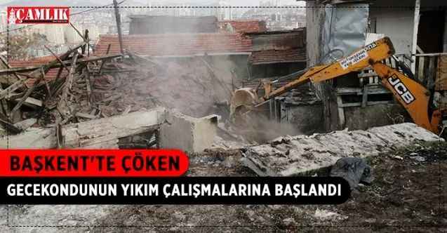 Ankara'da sabah saatlerinde arka kısmı çöken metruk gecekondunun yıkım çalışmalarına başlandı