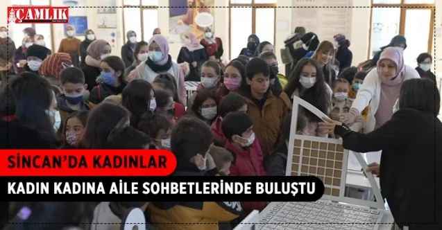 Sincan Belediyesi “Kadın Kadına Aile Sohbetleri” ile Sincanlı kadınlara hem sosyalleşme hem de alanında uzman konuklardan seminer imkanı sağlıyor