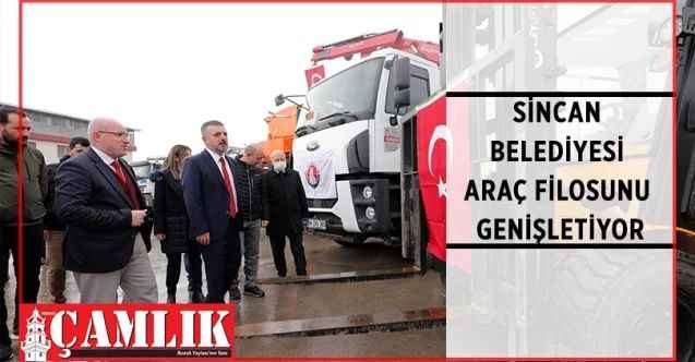 Sincan Belediyesi, 12 yeni araç ve iş makinesini daha filosuna katıyor