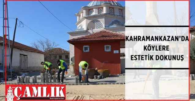 Kahramankazan Belediyesi, ilçedeki köylerde başlattığı kilitli parke taşı döşeme çalışmalarını tüm hızıyla sürdürüyor
