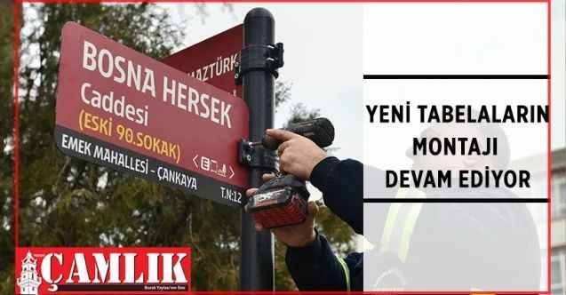 Ankara Fontuyla Basılan Yeni Tabelaların Montajı Devam Ediyor
