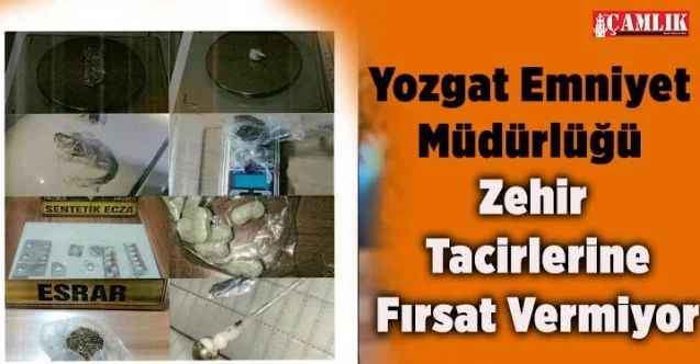 Yozgat İl Emniyet Müdürlüğü Zehir Tacirlerine geçit vermiyor