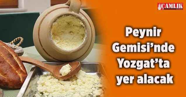 Peynir Gemisi’nde Yozgat’ta yer alacak