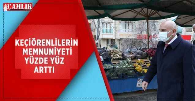 Keçiören Belediye Başkanı Turgut Altınok, vatandaşların ilçedeki semt pazarlardan memnuniyet oranının yüzde yüz arttığını belirtti