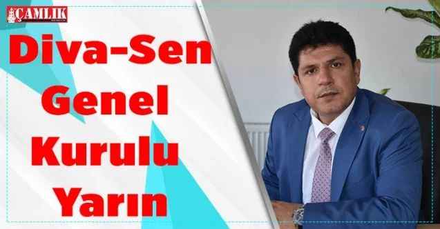 Diva- Sen Yozgat Şubesi Genel Kurulu Yarın Yapılacak