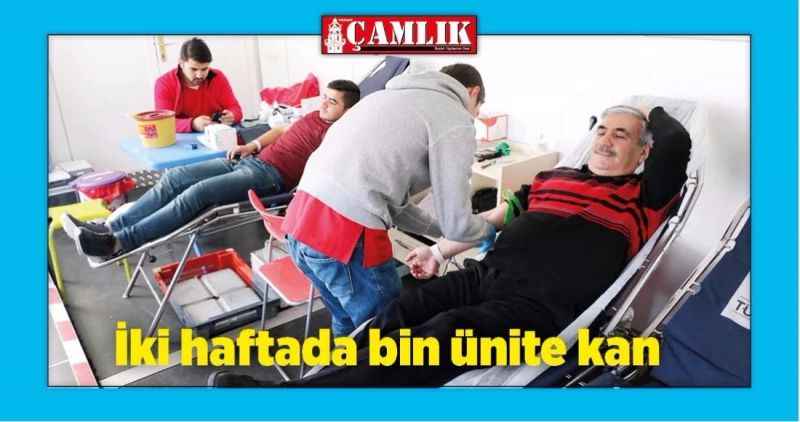 2 haftada bin ünite kan toplandı