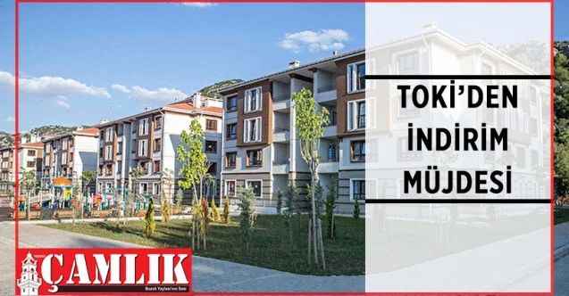 Çevre, Şehircilik ve İklim Değişikliği Bakanlığı Toplu Konut İdaresi Başkanlığınca (TOKİ) yapılacak indirim kampanyası 22 Mart’ta başlayacak