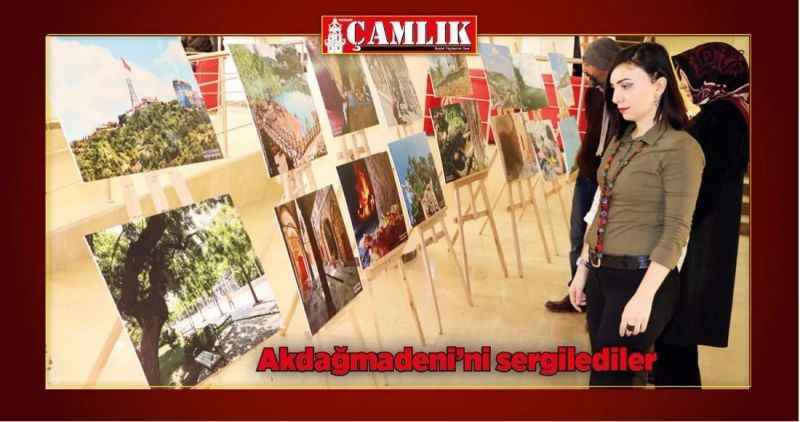 Akdağmadeni'ni sergilediler