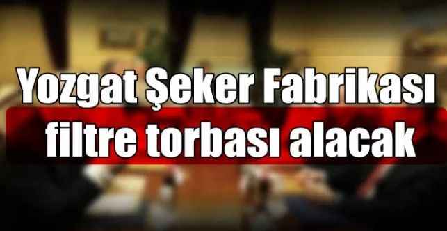 Yozgat Şeker Fabrikası filtre torbası alacak