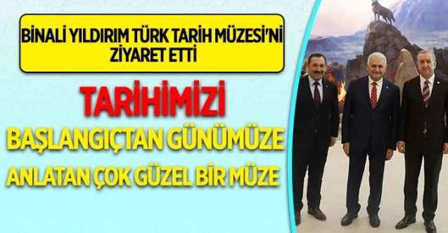 Binali Yıldırım ve MHP Genel Başkan Yardımcısı Sadir Durmaz, Etimesgut Belediyesi Türk Tarih Müzesi ve Parkı'nı ziyaret ettiler