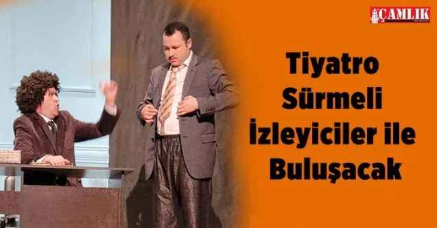 Tiyatro Sürmeli İzleyiciler ile Buluşacak