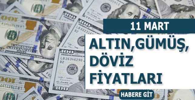 11 Mart Cuma Günü Altın Döviz Gümüş Fiyatlarında Son Durum