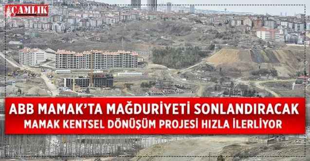 Ankara Büyükşehir Belediyesi, Mamak Kentsel Dönüşüm Projesini bitirmek için çalışmalara ara vermeden devam ediyor