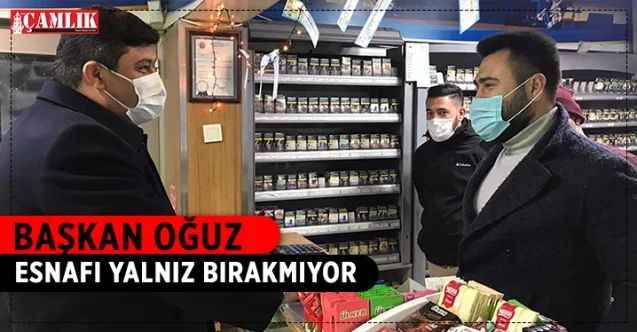 Kahramankazan Belediye Başkanı Serhat Oğuz, ilçedeki esnafı sık sık ziyaret ederek, yalnız bırakmıyor