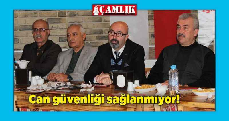 Can güvenliği sağlanmıyor!