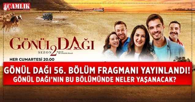 Gönül Dağı 56. Bölüm fragmanı yayınlandı! Gönül Dağı’nın bu bölümünde neler yaşanacak?