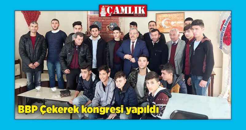 BBP Çekerek İlçe kongresi yapıldı