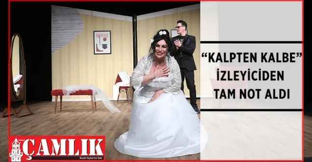 “Kalpten Kalbe” adlı tiyatro oyununa tiyatroseverler yoğun ilgi gösterdi