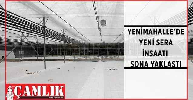 Yenimahalle Belediyesi, Yakacık Mesire Alanı içerisine kurulan 2 bin 300 metrekarelik yeni sera inşaatında sona yaklaştı