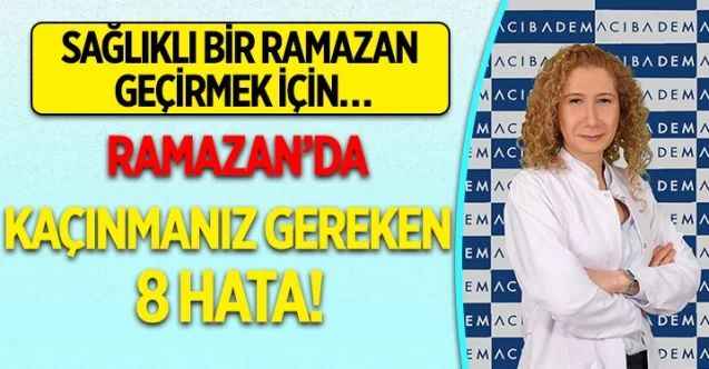 Ramazan’da Kaçınmanız Gereken 8 Hata!