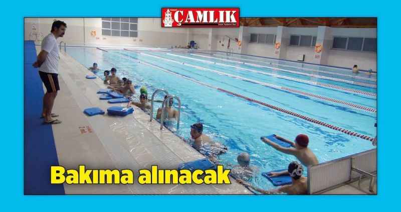 Bakıma alınacak
