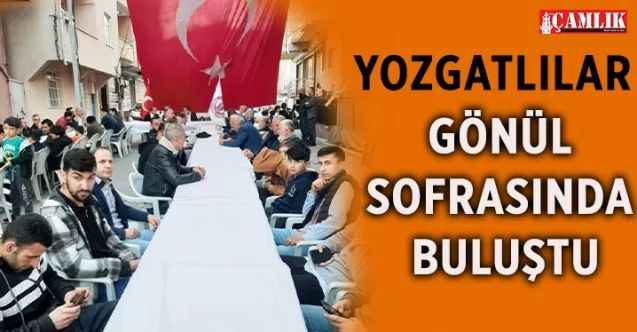 İstanbul Avrupa Anadolu Yozgat Dernekleri Federasyonu tarafından iftar yemeği düzenlendi