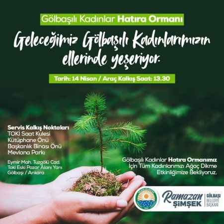 Gölbaşı Belediyesi tarafından, Eymir Mahallesi’nde “Gölbaşılı Kadınlar Hatıra Ormanı” oluşturulacak