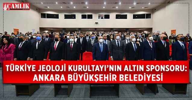 Ankara Büyükşehir Belediyesi, Türkiye Jeoloji Kurultayı’na Altın Sponsoru Oldu