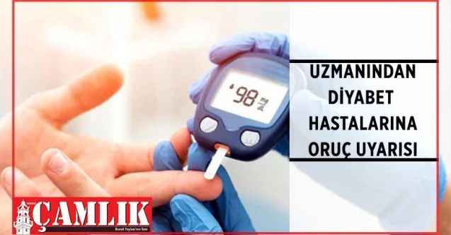 Uzmanından Diyabet Hastalarına Oruç Uyarısı