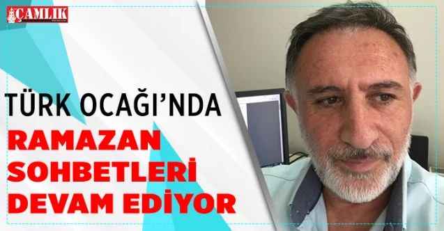Yozgat Türk Ocağı’nda “Ramazan Sohbetleri” Devam Ediyor