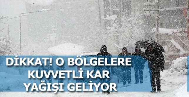 Dikkat: O Bölgelere Kuvvetli kar yağışı geliyor