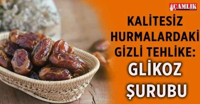 Kalitesiz Hurmalardaki Gizli Tehlike: Glikoz Şurubu